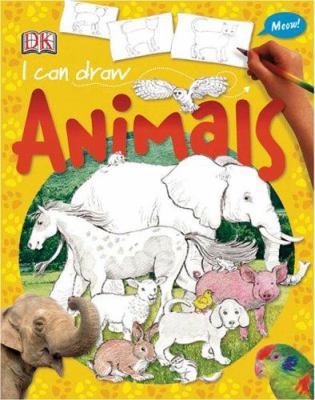 I Can Draw Animals (Dk I Can Draw) 0756619874 Book Cover