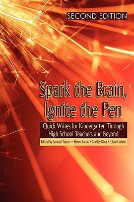 Spark the Brain, Ignite the Pen: Quick Writes f... 1607520877 Book Cover