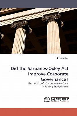 Did the Sarbanes-Oxley ACT Improve Corporate Go... 3838320646 Book Cover