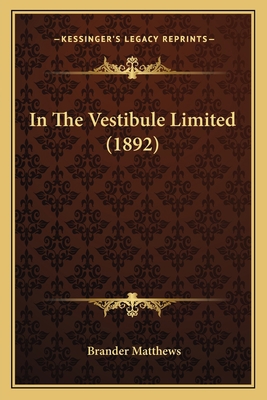 In The Vestibule Limited (1892) 1163883948 Book Cover