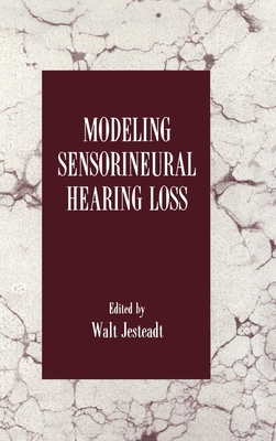 Modeling Sensorineural Hearing Loss 0805822305 Book Cover