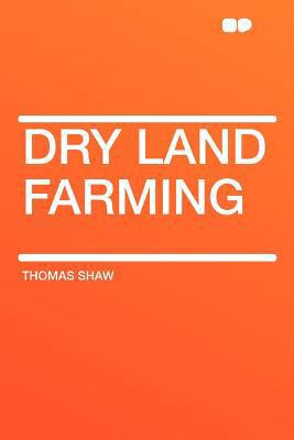 Dry Land Farming 1407685090 Book Cover