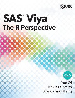 SAS Viya: The R Perspective 1642953512 Book Cover