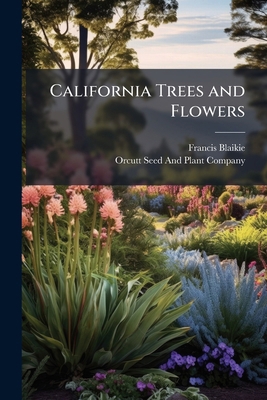 California Trees and Flowers 1023997002 Book Cover