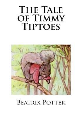 The Tale of Timmy Tiptoes 1973883872 Book Cover