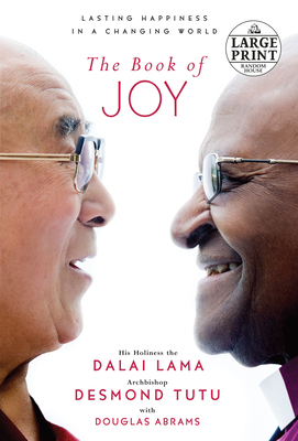 The Book of Joy: Lasting Happiness in a Changin... [Large Print] 1524708631 Book Cover