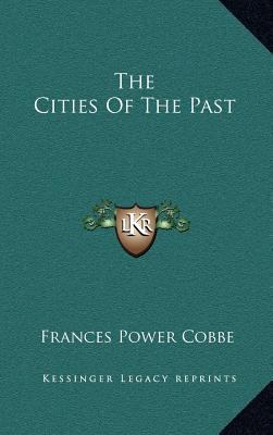 The Cities of the Past 1163550116 Book Cover