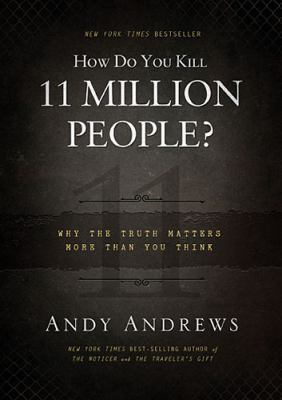 How Do You Kill 11 Million People? : Why the Tr... 1404183566 Book Cover