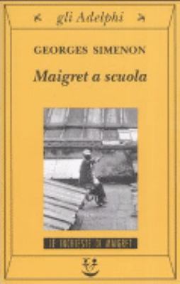 Maigret a scuola [Italian] 8845918319 Book Cover