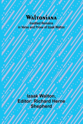 Waltoniana: Inedited Remains in Verse and Prose... 9362996669 Book Cover