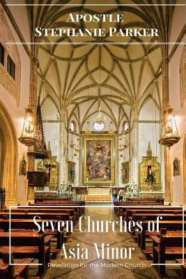 Seven Churches of Asia Minor: Revelation for th... 1530915112 Book Cover