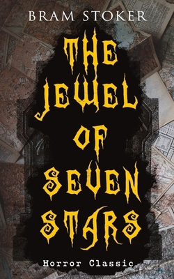 The Jewel of Seven Stars (Horror Classic): Thri... 8026892046 Book Cover