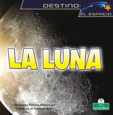 La Luna (Moon) [Spanish] 1039649467 Book Cover
