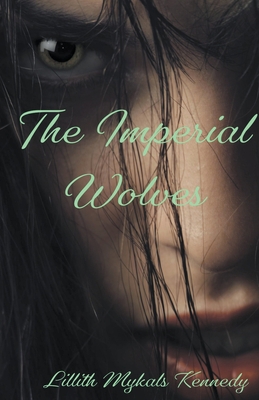 The Imperial Wolves B09WCTDKDC Book Cover
