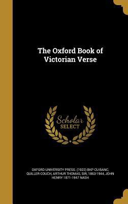 The Oxford Book of Victorian Verse 1373130857 Book Cover