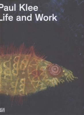 Paul Klee: Life and Work 3775730079 Book Cover