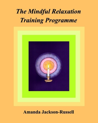 The Mindful Relaxation Training Programme B09W78GWFS Book Cover