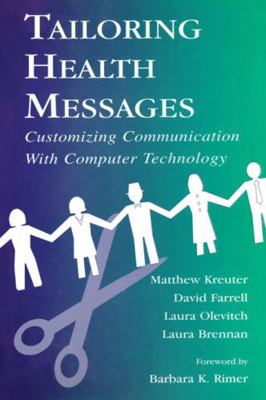 Tailoring Health Messages: Customizing Communic... 0805833870 Book Cover