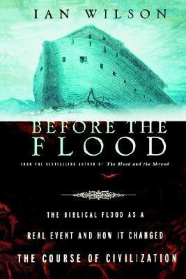 Before the Flood: The Biblical Flood as a Real ... 0312319711 Book Cover