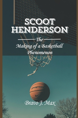 Scoot Henderson: The Making of a Basketball Phe...            Book Cover