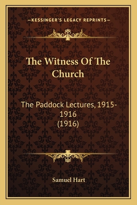 The Witness Of The Church: The Paddock Lectures... 116720106X Book Cover