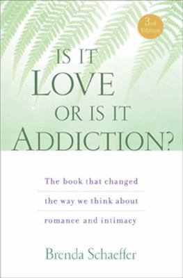 Is It Love or Is It Addiction: The Book That Ch... 1592857337 Book Cover