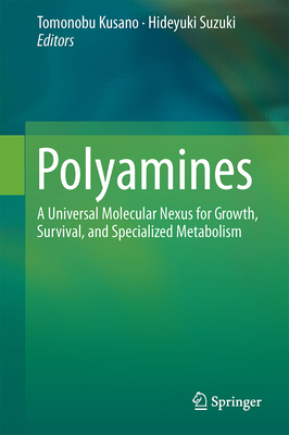 Polyamines: A Universal Molecular Nexus for Gro... 4431552111 Book Cover