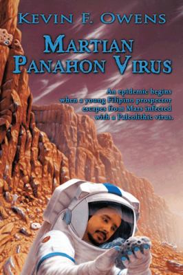 Martian Panahon Virus: An Epidemic Begins When ... 1449027350 Book Cover