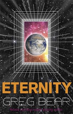 Eternity. Greg Bear 0575096845 Book Cover