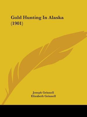 Gold Hunting In Alaska (1901) 1436860504 Book Cover