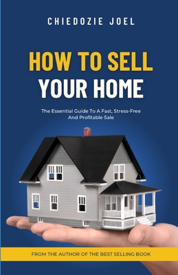 How to Sell Your Home: Profitable Sale            Book Cover