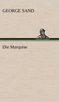 Die Marquise [German] 3847260669 Book Cover