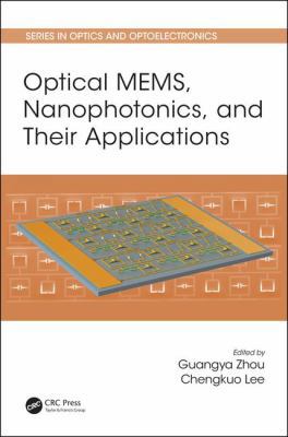 Optical MEMS, Nanophotonics, and Their Applicat... 1498741339 Book Cover