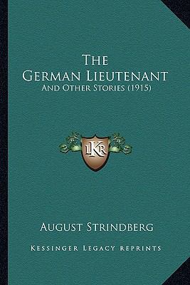 The German Lieutenant: And Other Stories (1915) 1166312445 Book Cover