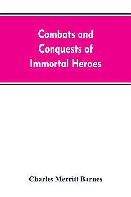 Combats and Conquests of Immortal Heroes: Sung ... 9353607213 Book Cover