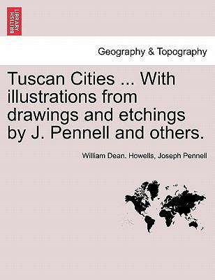 Tuscan Cities ... with Illustrations from Drawi... 1240929498 Book Cover