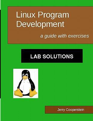 Linux Program Development: Lab Solutions: a gui... 1449906044 Book Cover