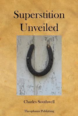 Superstition Unveiled 1480119555 Book Cover