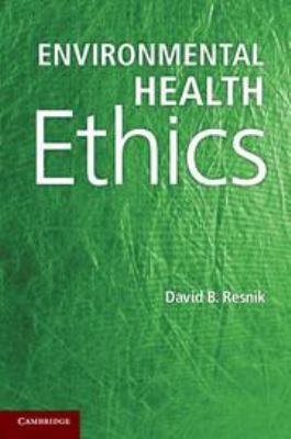 Environmental Health Ethics 1139161849 Book Cover