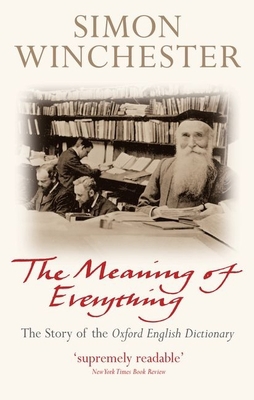The Meaning of Everything: The Story of the Oxf... 0198814399 Book Cover