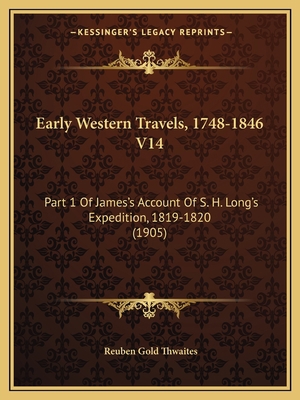 Early Western Travels, 1748-1846 V14: Part 1 Of... 1164682180 Book Cover