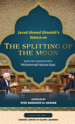 Javed Ahmed Ghamidi's Stance on The Splitting o... [Large Print] 1966600577 Book Cover