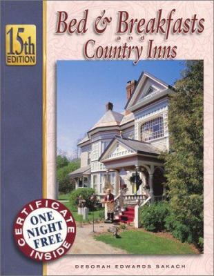 Bed & Breakfasts and Country Inns, 15th Edition 1888050152 Book Cover