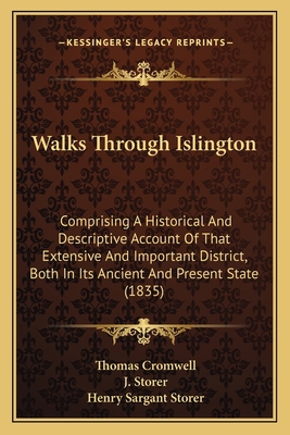 Walks Through Islington: Comprising A Historica... 1165812320 Book Cover