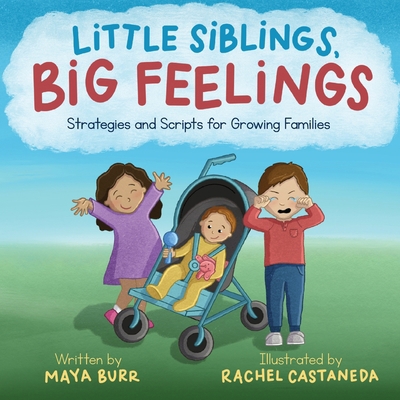 Little Siblings, Big Feelings: Strategies and S... B0BL229W9N Book Cover