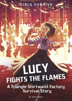 Lucy Fights the Flames: A Triangle Shirtwaist F... 1496584481 Book Cover
