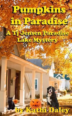 Pumpkins in Paradise (Tj Jensen Paradise Lake M... 1492816612 Book Cover