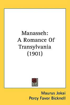 Manasseh: A Romance Of Transylvania (1901) 143725022X Book Cover