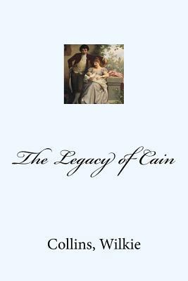 The Legacy of Cain 1548850829 Book Cover