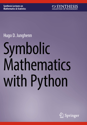 Symbolic Mathematics with Python 3031905245 Book Cover